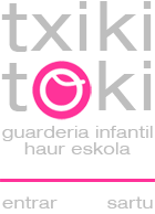 txikitoki | guarder�a infantil | haur eskola